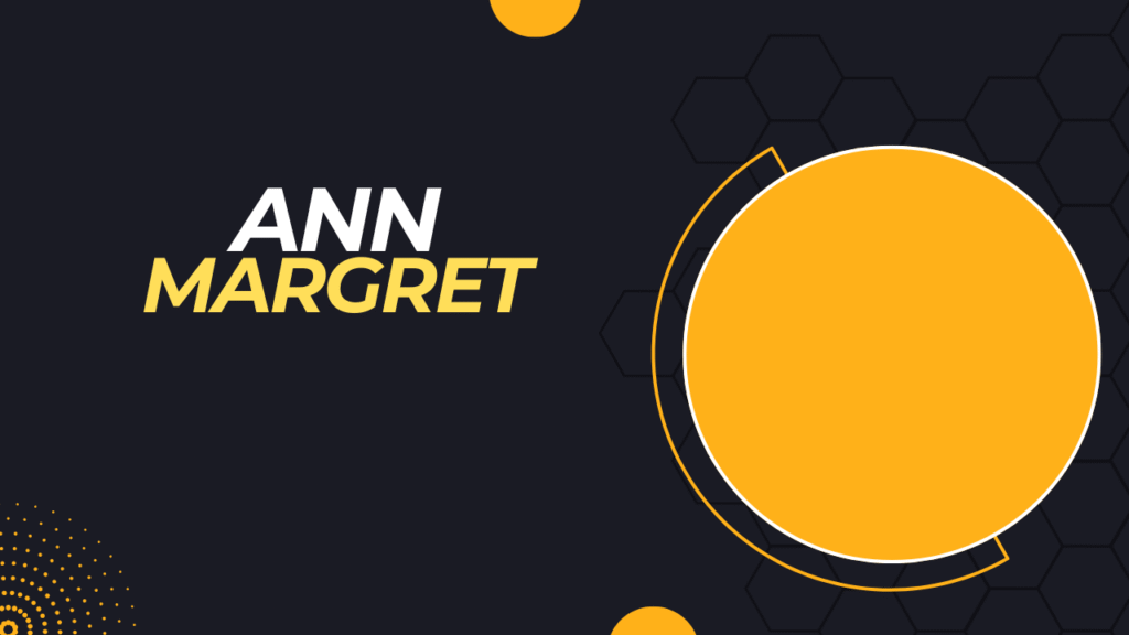 Ann-Margret’s Net Worth